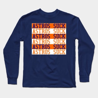 Astros Suck Long Sleeve T-Shirt